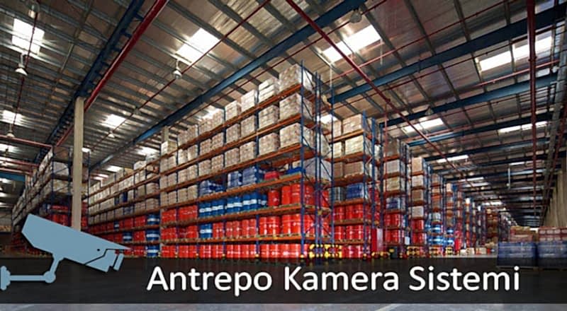 Antrepo Kamera Sistemi